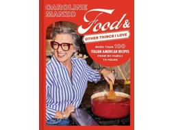 Livro Food amp Other Things I Love de Caroline Manzo (Inglês - Capa Dura)
