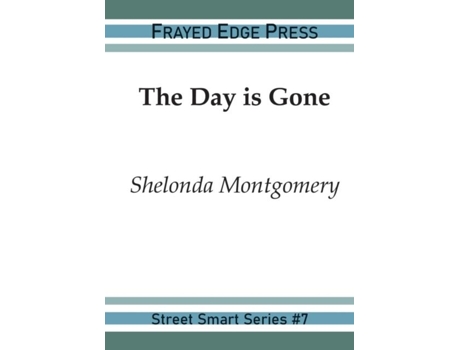 Livro The Day Is Gone De Shelonda Montgomery (inglês)