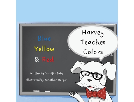 Livro Harvey Teaches Colors Blue, Yellow amp Red de Jennifer C Baty (Inglês)