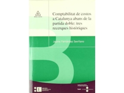 Livro Comptabilitat De Costos A Catalunya Abans De La Partida Doble Tres Recerques Històriques de Jaume Sevillano (Espanhol)
