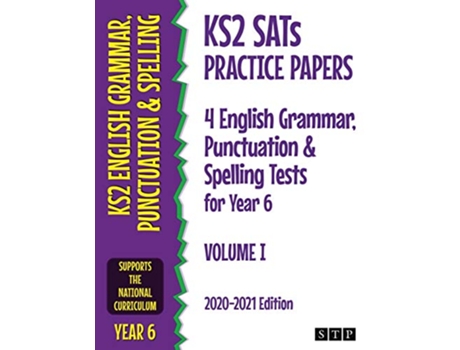 Livro KS2 SATs Practice Papers 4 English Grammar Punctuation and Spelling Tests for Year 6 Volume I 20202021 Edition de STP Books (Inglês)