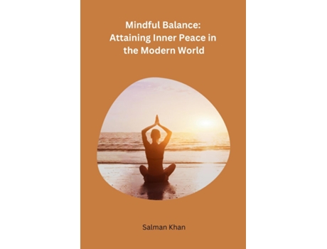 Livro Mindful Balance Attaining Inner Peace in the Modern World de Salman Khan (Inglês)