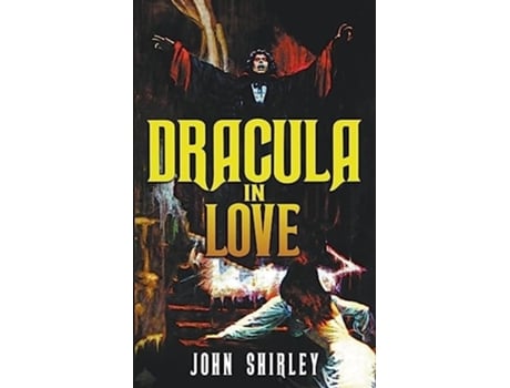 Livro Dracula In Love De John Shirley (inglês)