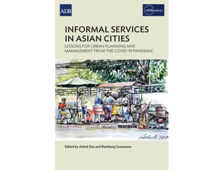 Livro Informal Services in Asian Cities Lessons for Urban Planning and Management from the COVID-19 Pandemic de Ashok Das (Inglês)