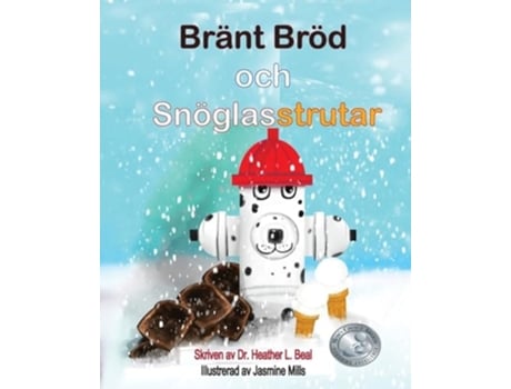 Livro Bränt Bröd och Snöglasstrutar En framgångssaga om brandövning för barn de Heather L Beal (Sueco)