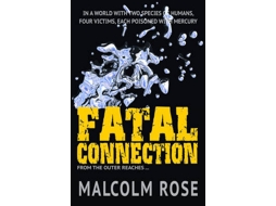 Livro Fatal Connection de Malcolm Rose (Inglês)