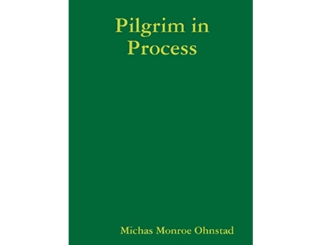 Livro Pilgrim in Process de Michas Monroe Ohnstad (Inglês)