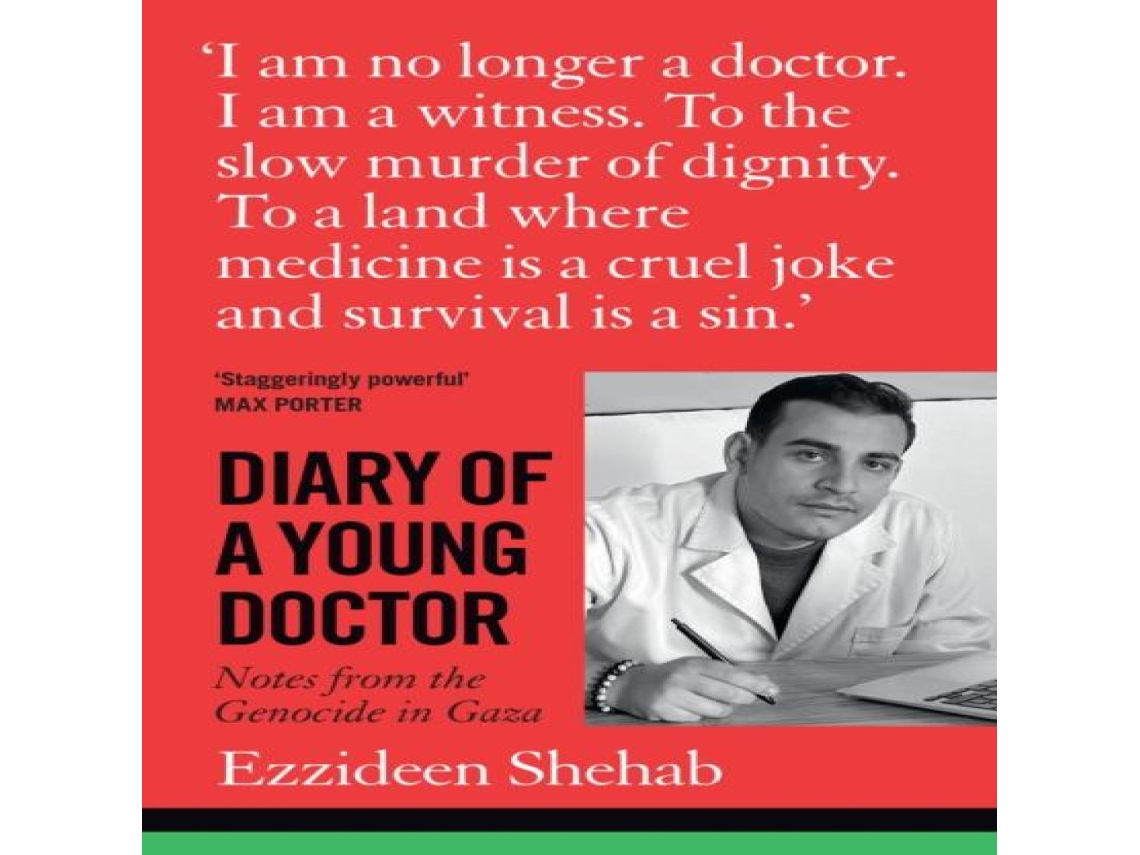 Livro Diary of a Young Doctor Notes from the Genocide in Gaza de Dr Ezzideen Shehab (Inglês)
