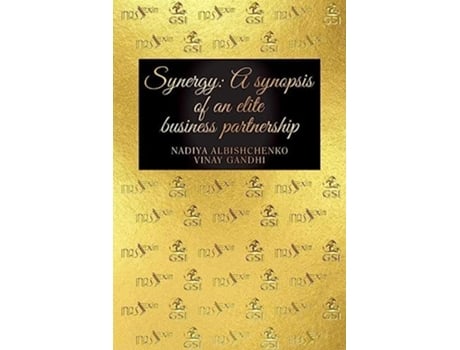 Livro Synergy A Synopsis of an Elite Business Partnership de Nadiya Albishchenko e Vinay Gandhi (Inglês)