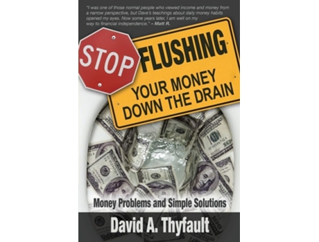 Livro Stop Flushing Your Money Down The Drain De David A Thyfault (inglês)
