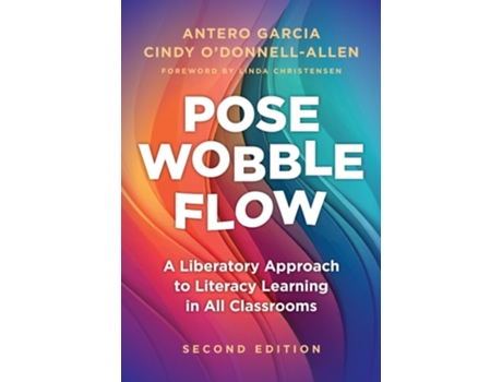 Livro Pose, Wobble, Flow de Antero Garcia e Cindy O'Donnell-Allen (Inglês - Capa Dura)