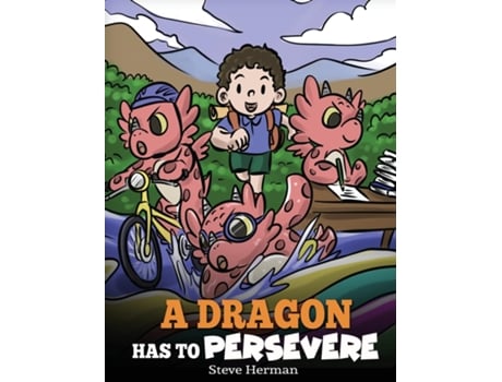 Livro A Dragon Has To Persevere De Steve Herman (inglês)