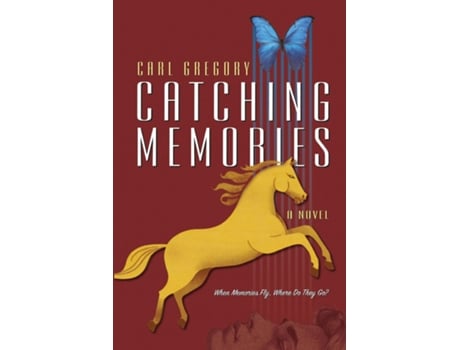 Livro Catching Memories When Memories Fly, Where Do They Go? de Carl Gregory (Inglês)