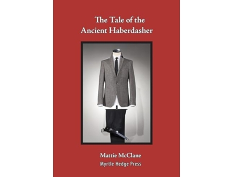 Livro The Tale of the Ancient Haberdasher de Mattie McClane (Inglês)