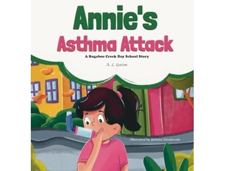 Livro Annies Asthma Attack de A L Guion (Inglês - Capa Dura)