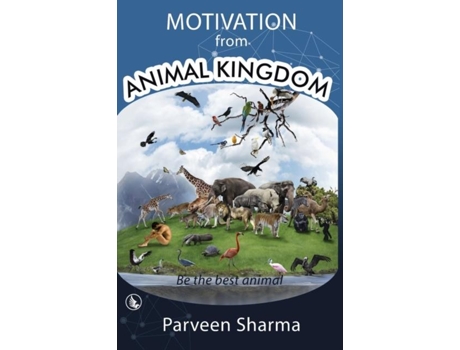 Livro Motivation From Animal Kingdom De Parveen Sharma (inglês)