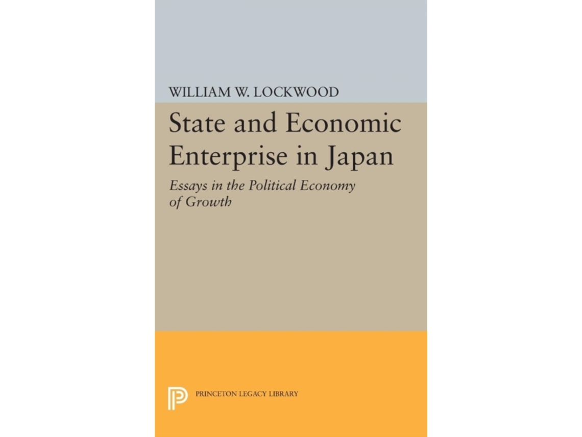 Livro State And Economic Enterprise In Japan De William Wirt Lockwood (inglês)