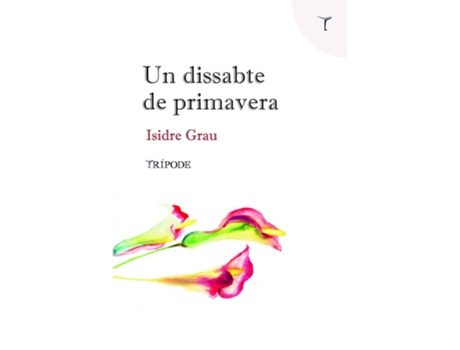 Livro Un Dissabte De Primavera de Isidre Grau Antolí (Catalão)