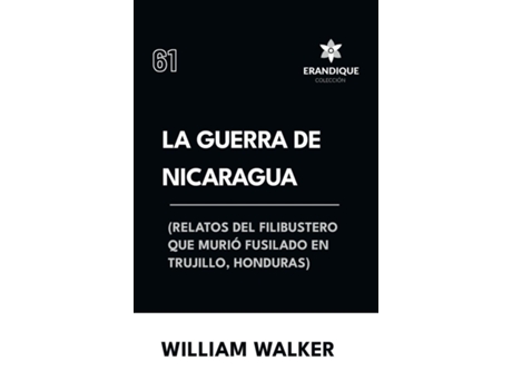 Livro La Guerra de Nicaragua de William Walker (Inglês)