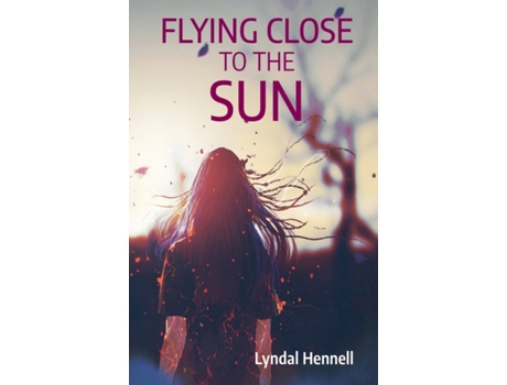 Livro Flying Close to the Sun Lyndal Hennell (Inglês)
