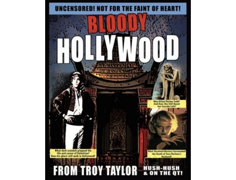 Livro Bloody Hollywood de Troy Taylor (Inglês)