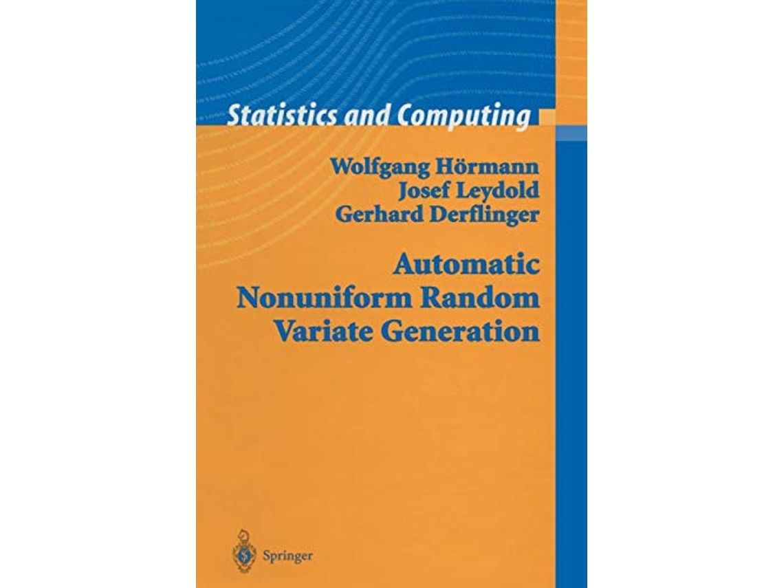 Livro Automatic Nonuniform Random Variate Generation Statistics and Computing de Wolfgang Hörmann, Josef Leydold et al. (Inglês)