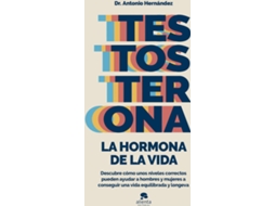 Livro Testosterona La Hormona De La Vida de Antonio Hernández Armenteros (Espanhol)