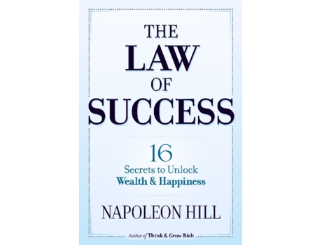 Livro the law of success: 16 secrets to unlock wealth and happiness de napoleon hill (inglês)