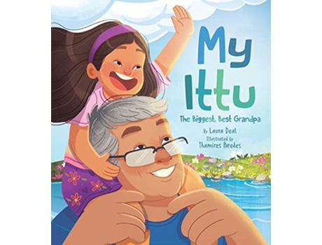 Livro My Ittu The Biggest, Best Grandpa de Laura Deal (Inglês - Capa Dura)