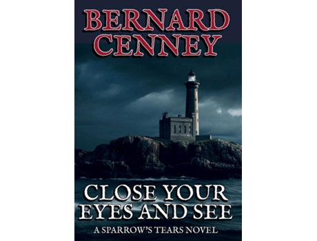 Livro Close Your Eyes And See de Bernard Cenney (Inglês)