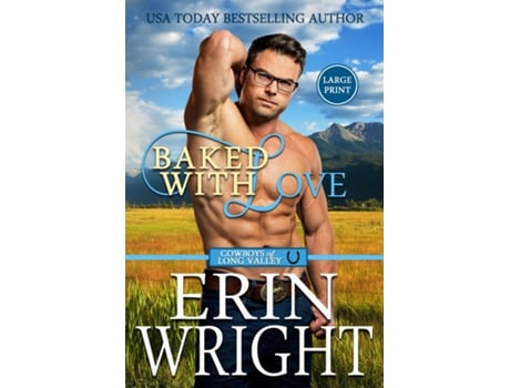 Livro Baked with Love An Enemies-to-Lovers Western Romance de Erin Wright (Inglês)