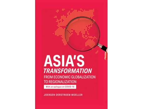 Livro Asia’s Transformation De Joergen Oerstroem Moeller (inglês)