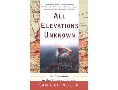 Livro All Elevations Unknown: An Adventure in the Heart of Borneo Sam Lightner Jr. (Inglês)