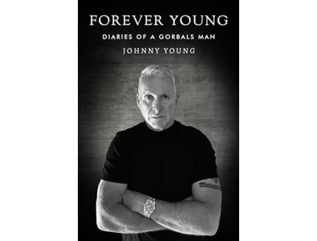 Livro Forever Young Diaries of a Gorbals Man de Johnny Young (Inglês)
