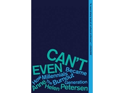 Livro Cant Even de Anne Helen Petersen (Inglês)