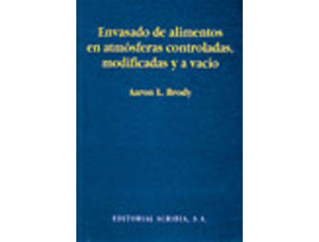 Livro Envasado De Alimentos En Atmósferas Controladas, Modificadas/A Vacío de A. L. Brody (Espanhol)