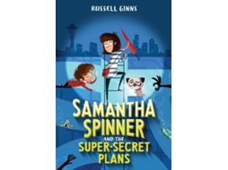 Livro Samantha Spinner and the Super-Secret Plans de Russell Ginns (Inglês)