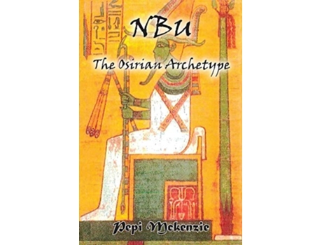Livro The Osirian Archtype De Pepi Mckenzie (inglês)