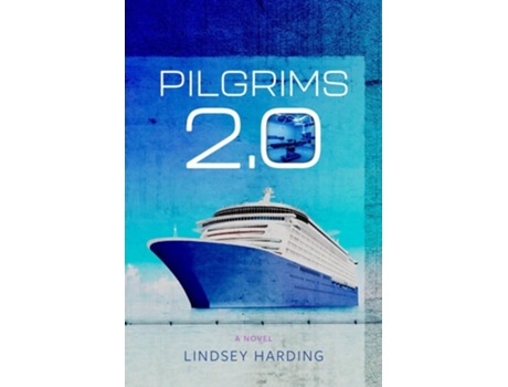Livro Pilgrims 2.0 – A Novel de Lindsey Harding (Inglês)