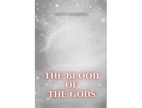 Livro The blood of the gods de Bettye Morissette (Inglês)