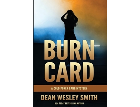 Livro Burn Card A Cold Poker Gang Mystery De Dean Wesley Smith (inglês - Capa Dura)