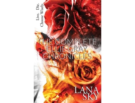 Livro The Complete Ellie Gray Chronicles A Vampire Romance Drain Me Amp Chain Me De Lana Sky (inglês)