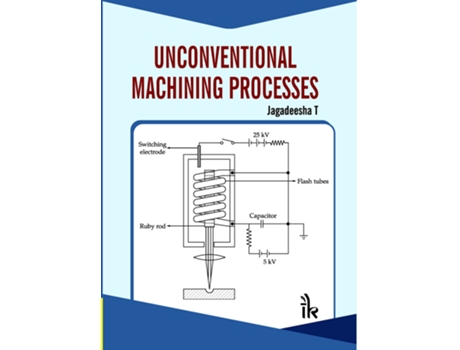 Livro Unconventional Machining Processes de Jagadeesha T (Inglês)