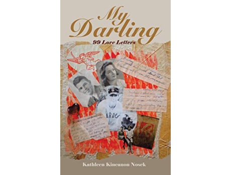 Livro My Darling 99 Love Letters de Kathleen Kincanon Nosek (Inglês)