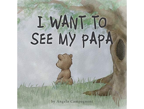Livro I Want to See my Papa de Angela Campagnoni (Inglês)