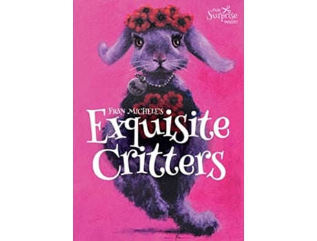Livro Exquisite Critters de Fran Michele (Inglês)