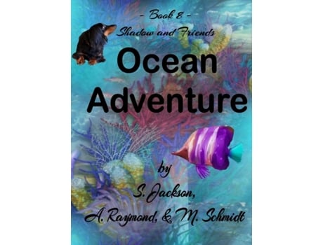 Livro Shadow and Friends Ocean Adventure (8) Mary L Schmidt, S. Jackson et al. (Inglês)