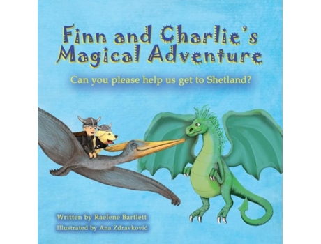 Livro Finn And Charlies Magical Adventure Can You Please Help Us Get To Shetland? De Bartlett, Raelene Et Al. (inglês)