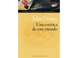 Livro John Dewey. Una Estética De Este Mundo de Ed Arenas Luis, Ramon Del Castillo et al. (Espanhol)