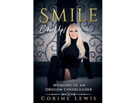 Livro SMILE, Chin Up! Memoirs of an Oregon Cheerleader de Corine Lewis (Inglês)